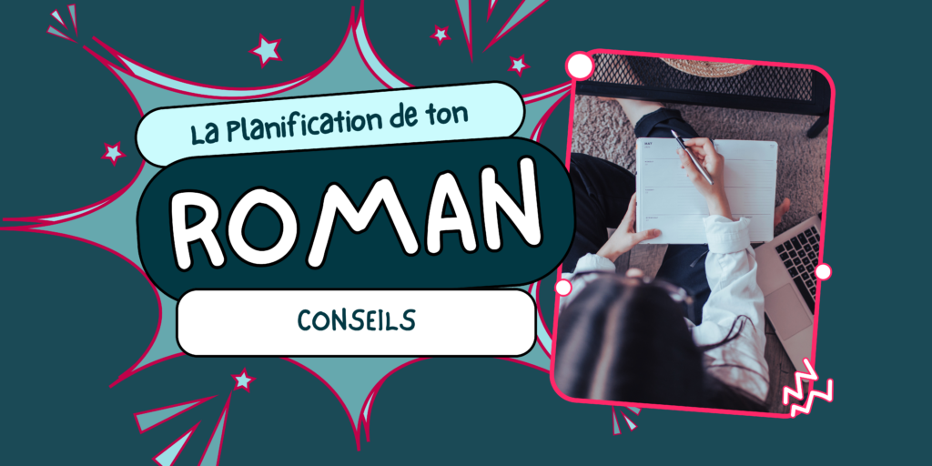 structurer son roman et son processus d'écriture