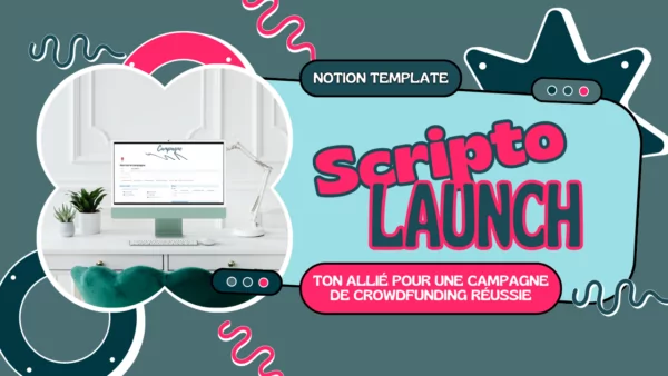 Template Notion ScriptoLaunch pour gérer les campagnes de crowdfunding d'auteur